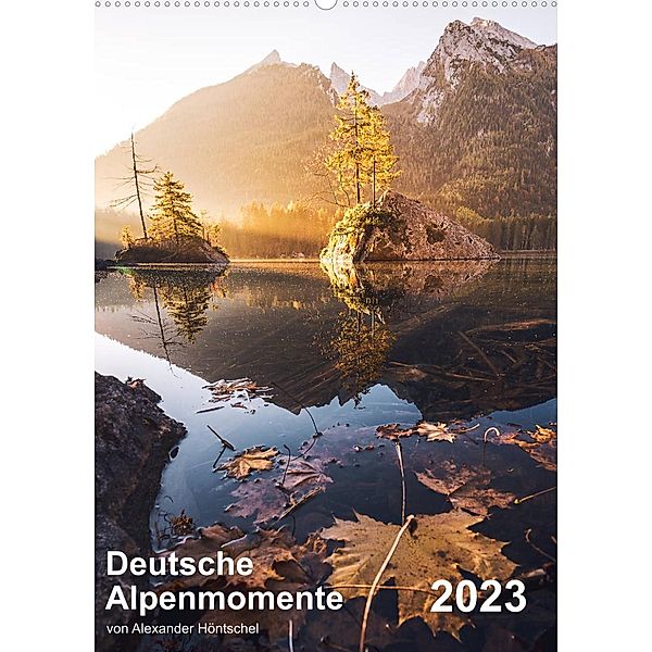 Deutsche Alpenmomente (Wandkalender 2023 DIN A2 hoch), Alexander Höntschel