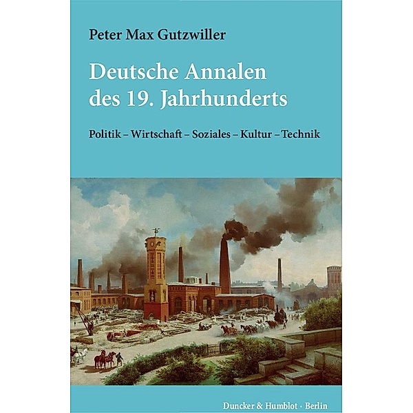 Deutsche Annalen des 19. Jahrhunderts, Peter Max Gutzwiller