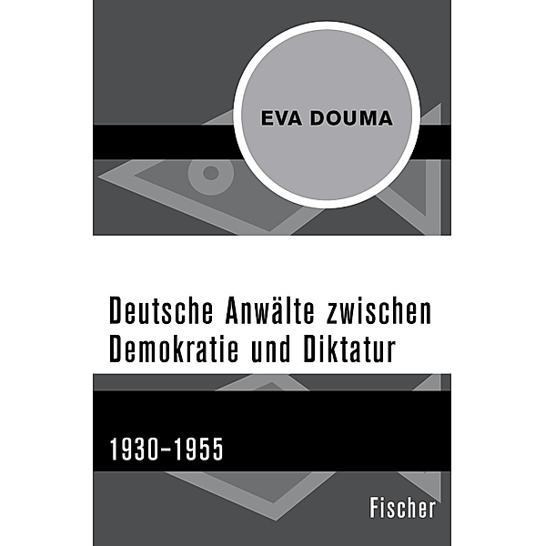 Deutsche Anwälte zwischen Demokratie und Diktatur, Eva Douma