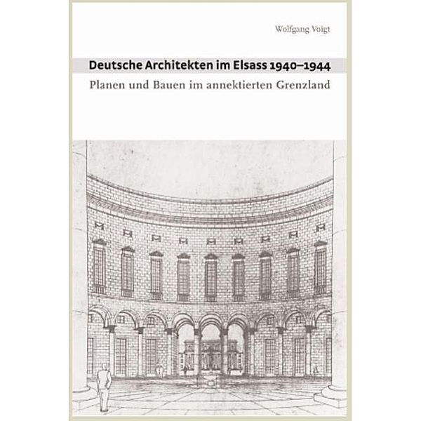 Deutsche Architekten im Elsass 1940-1944, Wolfgang Voigt