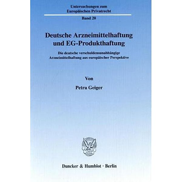 Deutsche Arzneimittelhaftung und EG-Produkthaftung., Petra Geiger
