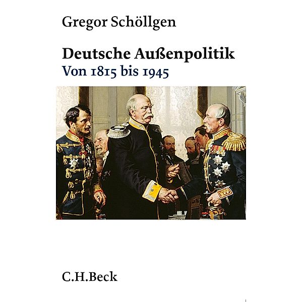 Deutsche Aussenpolitik / Beck'sche Reihe Bd.6118, Gregor Schöllgen