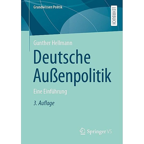 Deutsche Außenpolitik / Grundwissen Politik, Gunther Hellmann