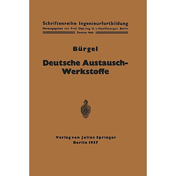 Deutsche Austausch-Werkstoffe / Schriftenreihe Ingenieurfortbildung, H. Bürgel