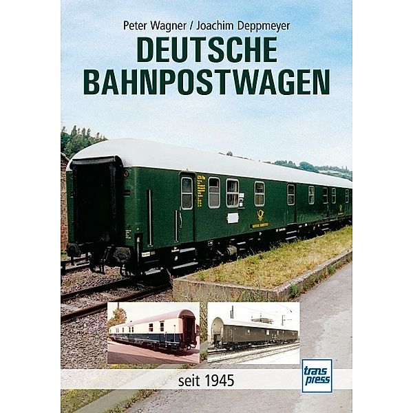 Deutsche Bahnpostwagen, Peter Wagner, Joachim Deppmeyer