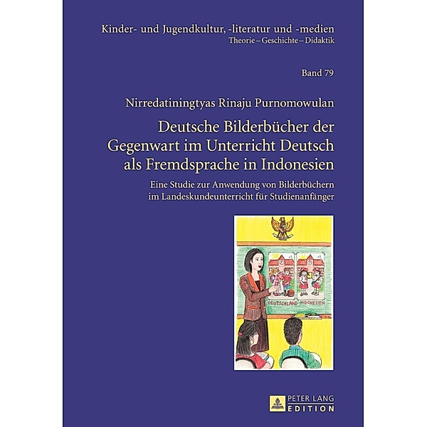 Deutsche Bilderbuecher der Gegenwart im Unterricht Deutsch als Fremdsprache in Indonesien, N. Rinaju Purnomowulan