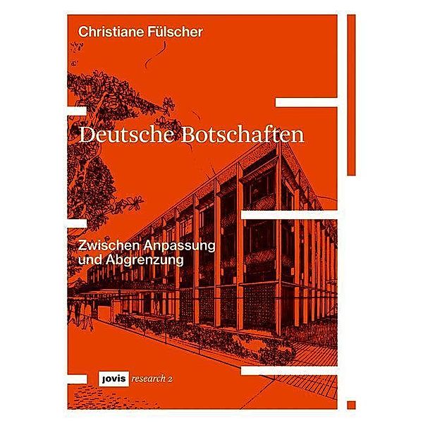 Deutsche Botschaften / JOVIS, Christiane Fülscher