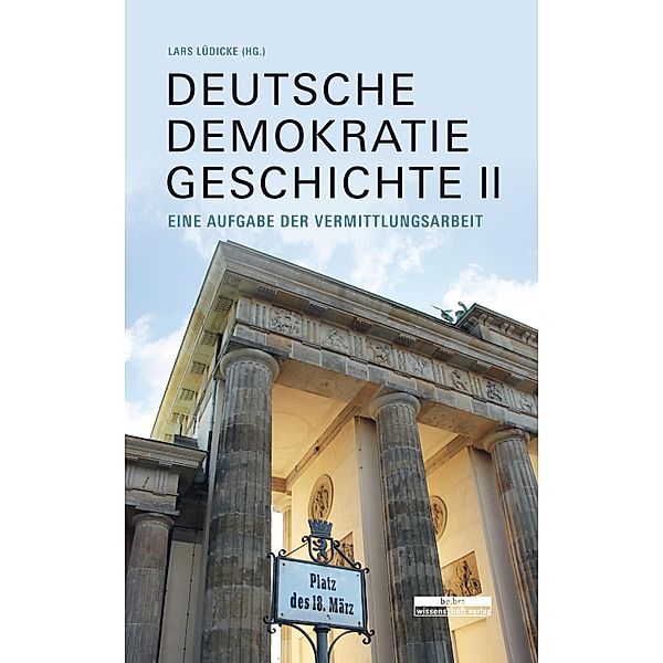 Deutsche Demokratiegeschichte II, Lars Lüdicke
