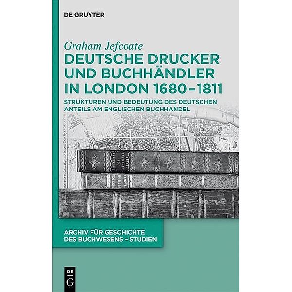 Deutsche Drucker und Buchhändler in London 1680-1811, Graham Jefcoate