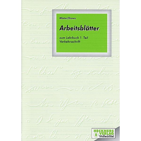 Deutsche Einheitskurzschrift: Arbeitsblätter zur Verkehrsschrift Arbeitsheft, Bernhard Winter, Ilse Drews