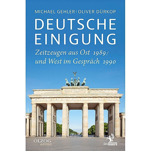 Deutsche Einigung 1989/1990, Michael Gehler, Oliver Dürkop