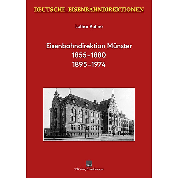 Deutsche Eisenbahndirektionen - Eisenbahndirektion Münster, m. 1 Karte, Lothar Kuhne