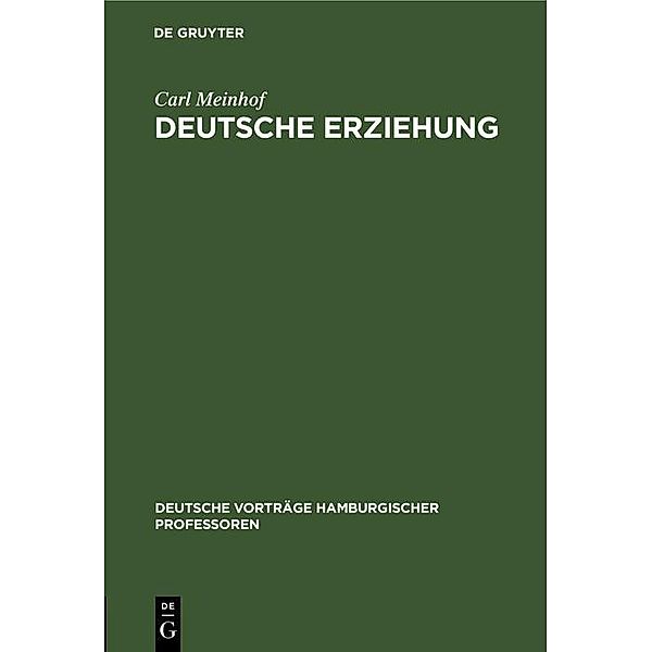 Deutsche Erziehung / Deutsche Vorträge hamburgischer Professoren Bd.9, Carl Meinhof