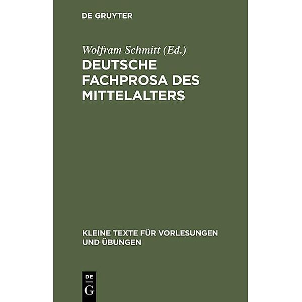 Deutsche Fachprosa des Mittelalters / Kleine Texte für Vorlesungen und Übungen Bd.190