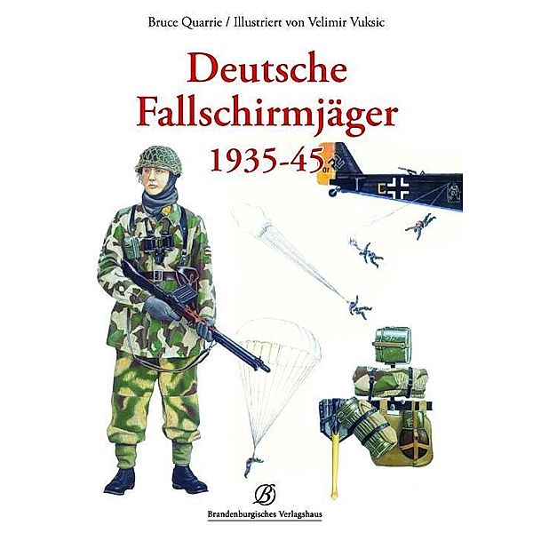 Deutsche Fallschirmjäger 1935-45, Bruce Quarrie