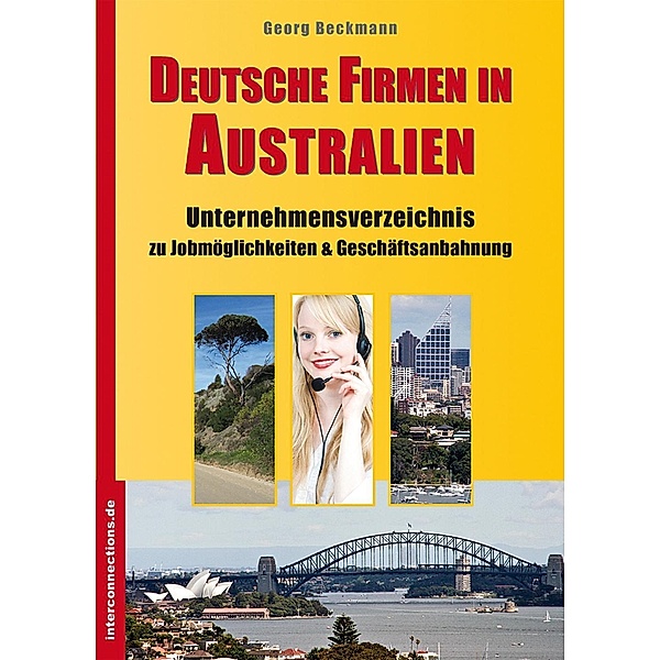 Deutsche Firmen in Australien / Jobs, Praktika, Studium Bd.54, Georg Beckmann