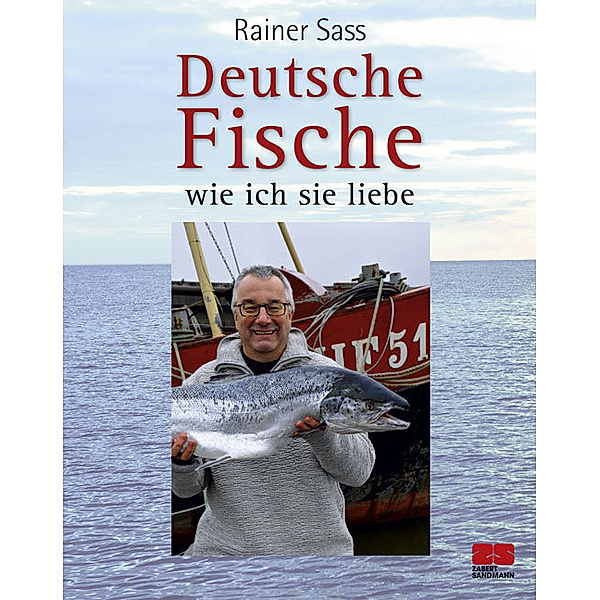 Deutsche Fische - wie ich sie liebe, Rainer Sass
