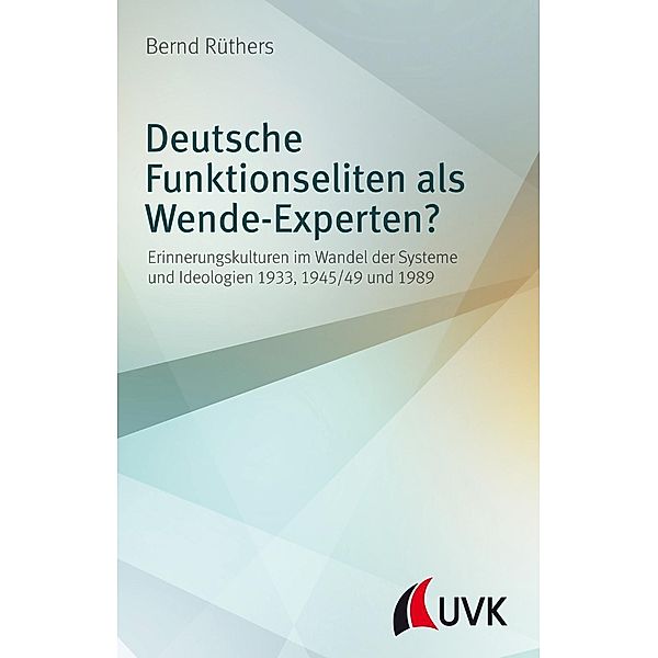 Deutsche Funktionseliten als Wende-Experten?, Bernd Rüthers