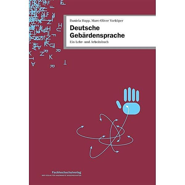 Deutsche Gebärdensprache, Daniela Happ, Marc-Oliver Vorköper