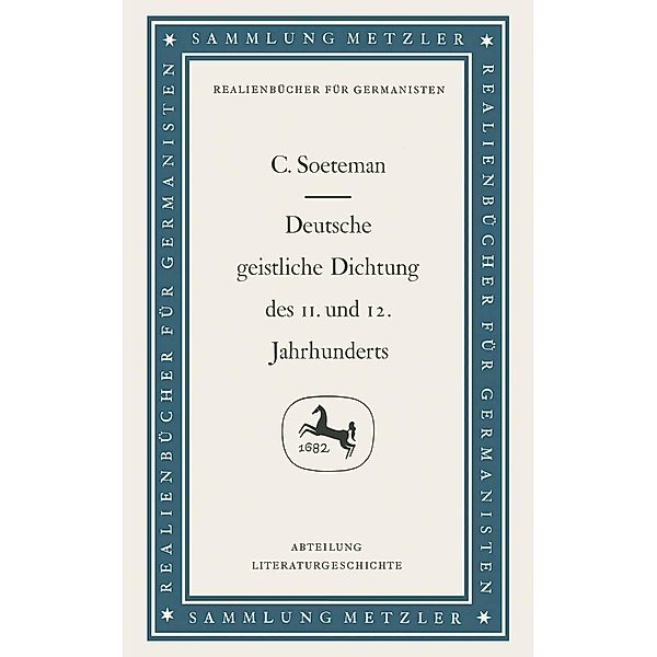 Deutsche geistliche Dichtung des 11. und 12. Jahrhunderts / Sammlung Metzler, C. Soeteman