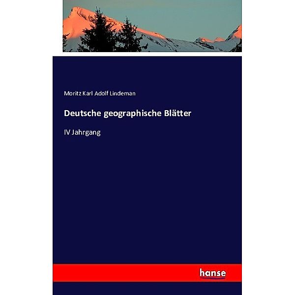 Deutsche geographische Blätter, Moritz Karl Adolf Lindeman