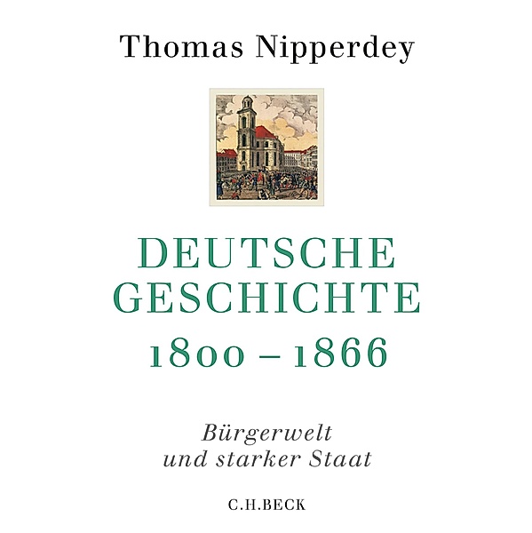 Deutsche Geschichte 1800-1866 / Beck'sche Reihe Bd.6112, Thomas Nipperdey