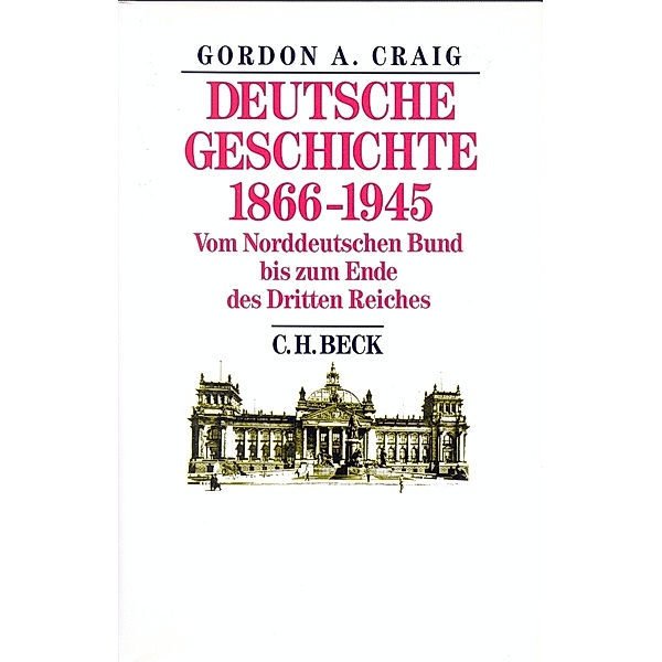 Deutsche Geschichte 1866-1945, Gordon A. Craig