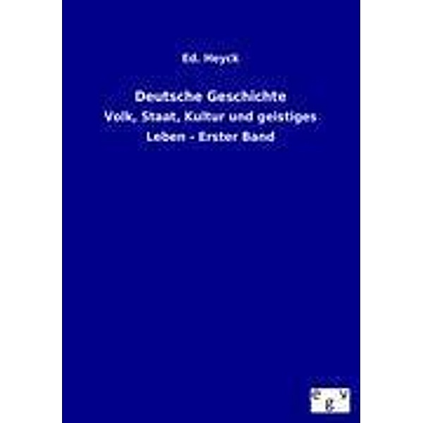 Deutsche Geschichte, Ed. Heyck