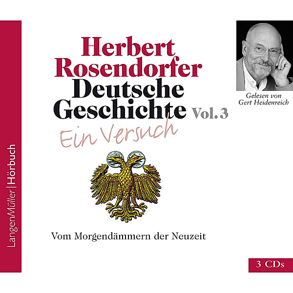 Deutsche Geschichte, Audio-CDs: Vol.3 Deutsche Geschichte - Ein Versuch, Vol. 3 (CD), Herbert Rosendorfer