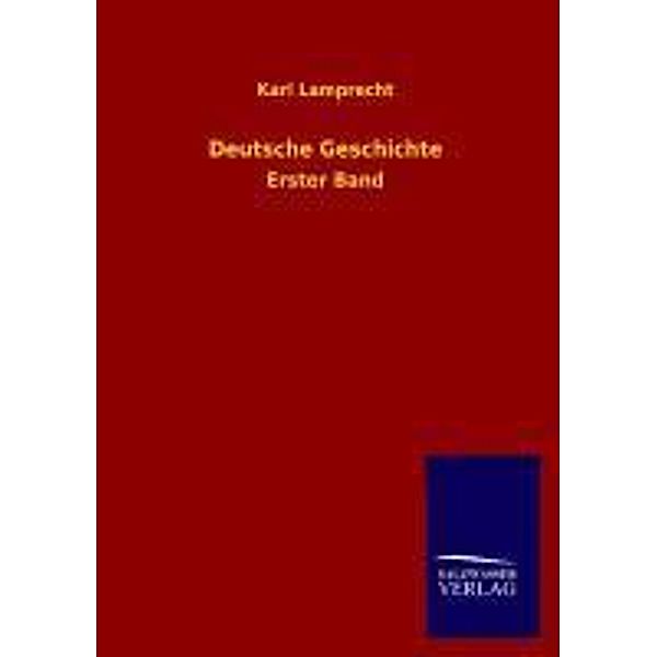 Deutsche Geschichte.Bd.1, Karl Lamprecht