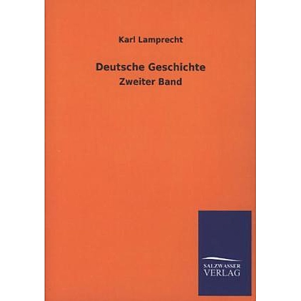Deutsche Geschichte.Bd.2, Karl Lamprecht