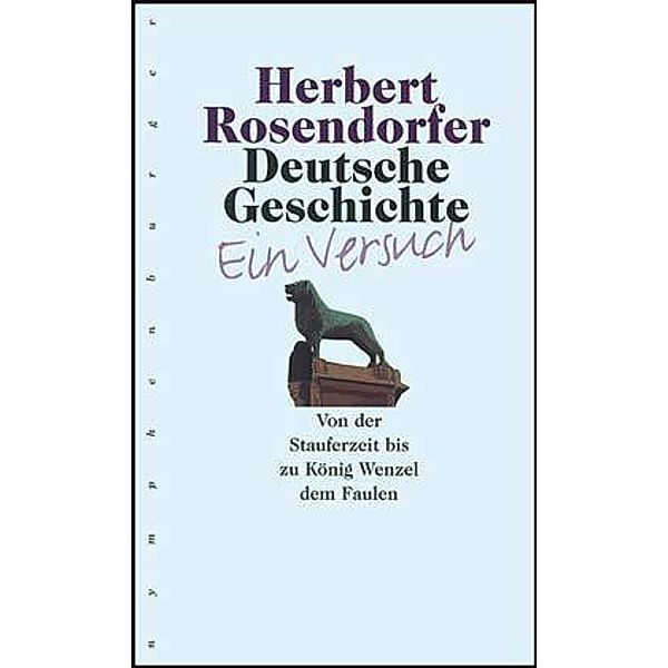 Deutsche Geschichte: Bd.2 Deutsche Geschichte - Ein Versuch, Bd. 2, Herbert Rosendorfer