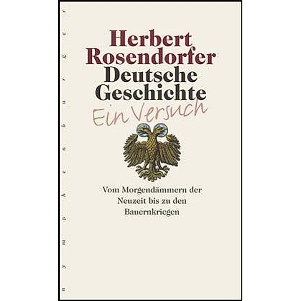 Deutsche Geschichte: Bd.3 Deutsche Geschichte - Ein Versuch, Band 3, Herbert Rosendorfer