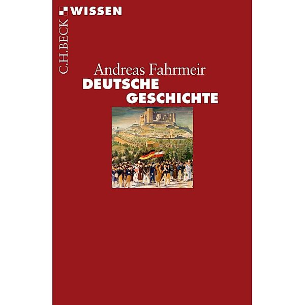 Deutsche Geschichte / Beck'sche Reihe Bd.2875, Andreas Fahrmeir