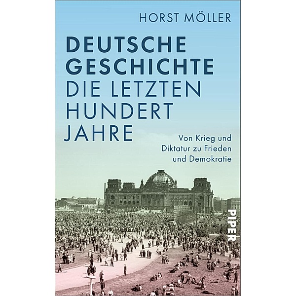 Deutsche Geschichte - die letzten hundert Jahre, Horst Möller