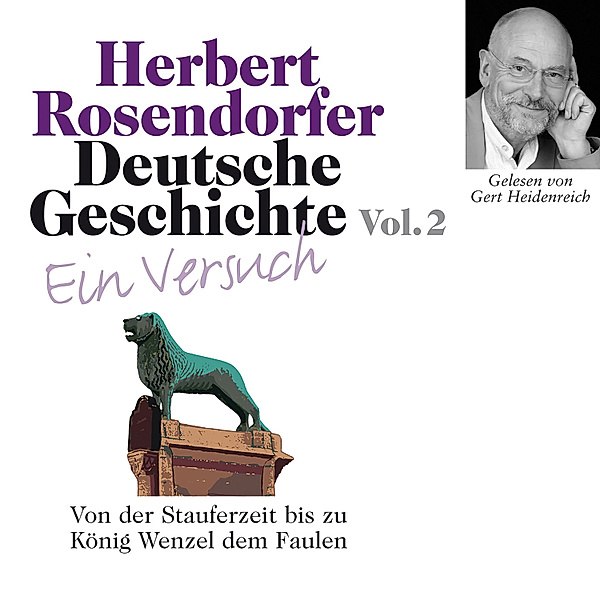 Deutsche Geschichte - Ein Versuch - 2 - Deutsche Geschichte. Ein Versuch Vol. 02, Herbert Rosendorfer