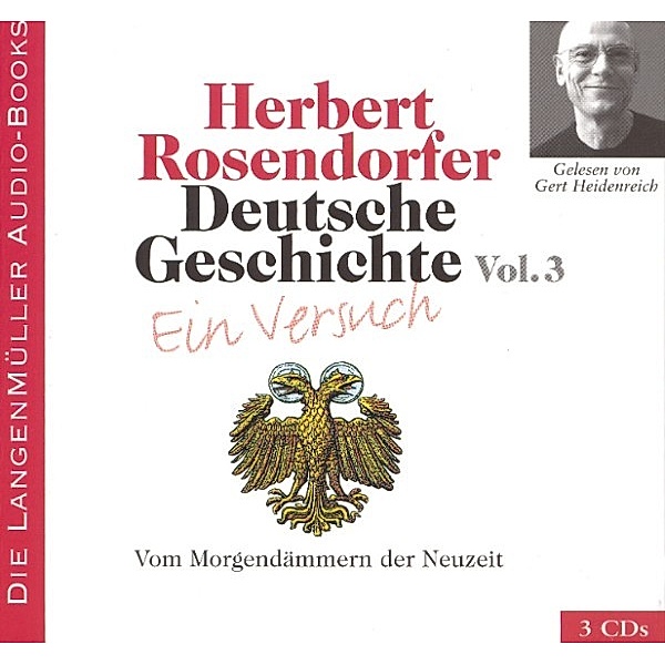 Deutsche Geschichte - Ein Versuch - 3 - Deutsche Geschichte. Ein Versuch Vol. 03, Herbert Rosendorfer
