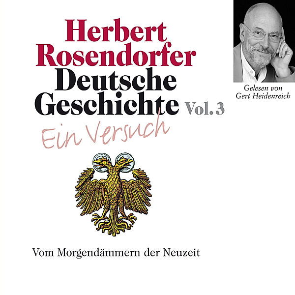 Deutsche Geschichte - Ein Versuch - 3 - Deutsche Geschichte. Ein Versuch Vol. 03, Herbert Rosendorfer