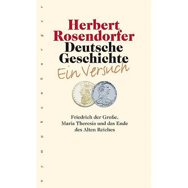 Deutsche Geschichte - Ein Versuch, Bd. 6, Herbert Rosendorfer