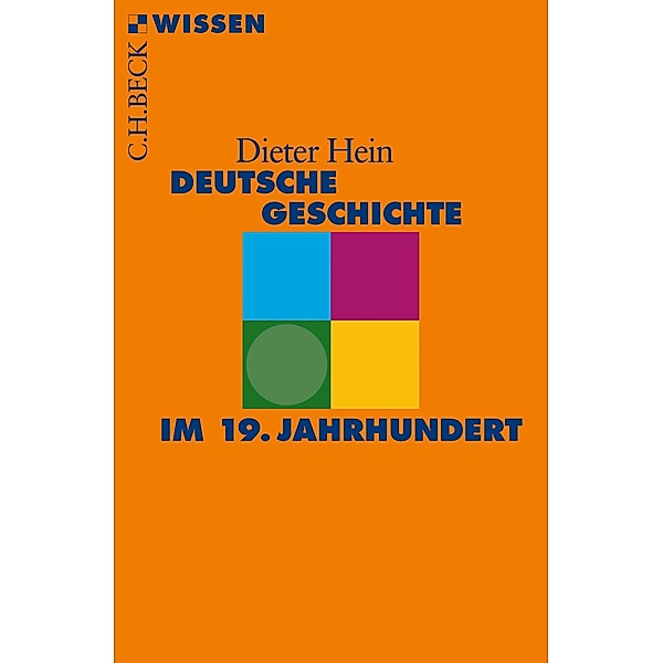 Deutsche Geschichte im 19. Jahrhundert / Beck'sche Reihe Bd.2840, Dieter Hein