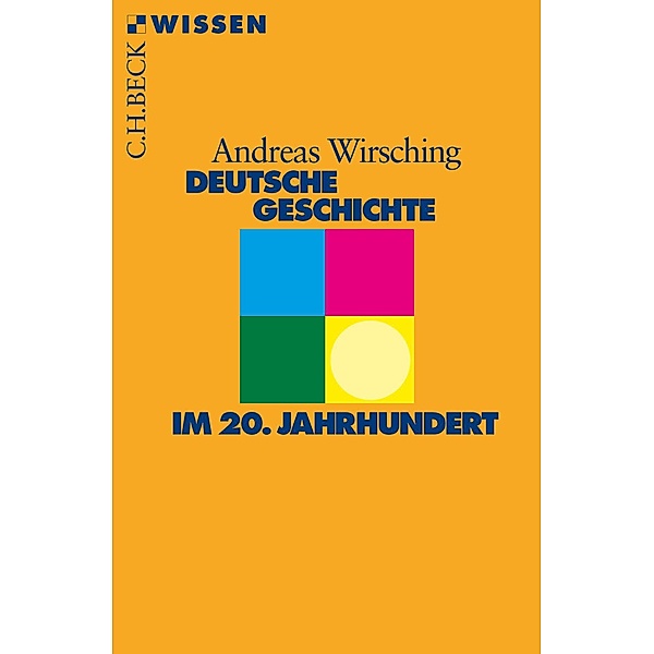 Deutsche Geschichte im 20. Jahrhundert, Andreas Wirsching