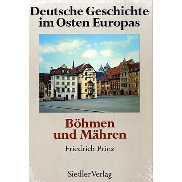 Deutsche Geschichte im Osten Europas: Böhmen und Mähren, Friedrich Prinz