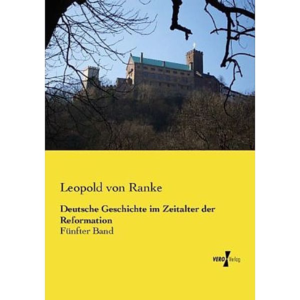 Deutsche Geschichte im Zeitalter der Reformation, Leopold von Ranke