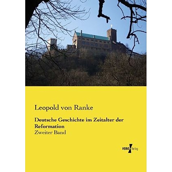 Deutsche Geschichte im Zeitalter der Reformation, Leopold von Ranke