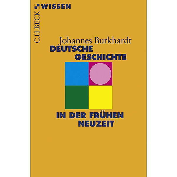 Deutsche Geschichte in der Frühen Neuzeit, Johannes Burkhardt