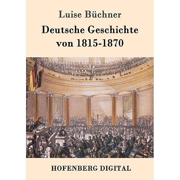 Deutsche Geschichte von 1815-1870, Luise Büchner