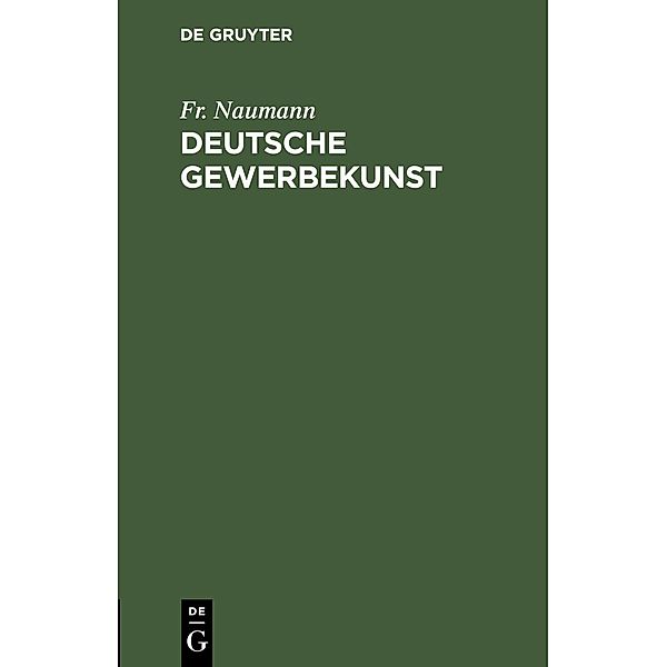 Deutsche Gewerbekunst, Fr. Naumann