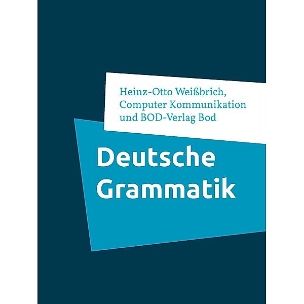 Deutsche Grammatik, Heinz-Otto Weissbrich, Computer Kommunikation