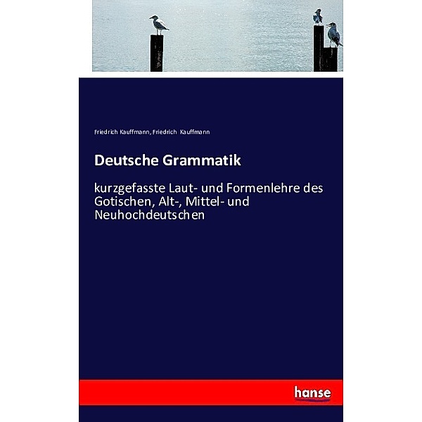 Deutsche Grammatik, Friedrich Kauffmann