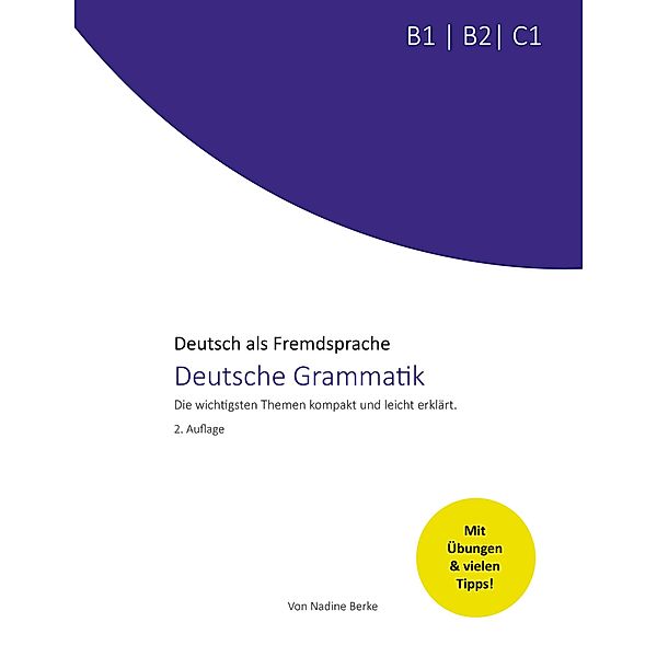 Deutsche Grammatik B1, B2, C1, Nadine Berke